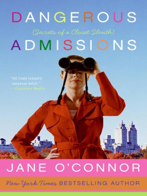 Title details for Dangerous Admissions by Jane O'Connor - Wait list